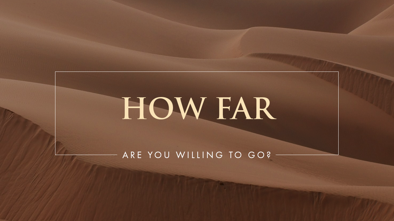 How Far Are You Willing to Go?