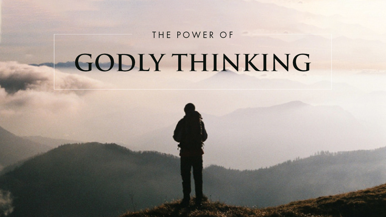 The Power of Godly Thinking