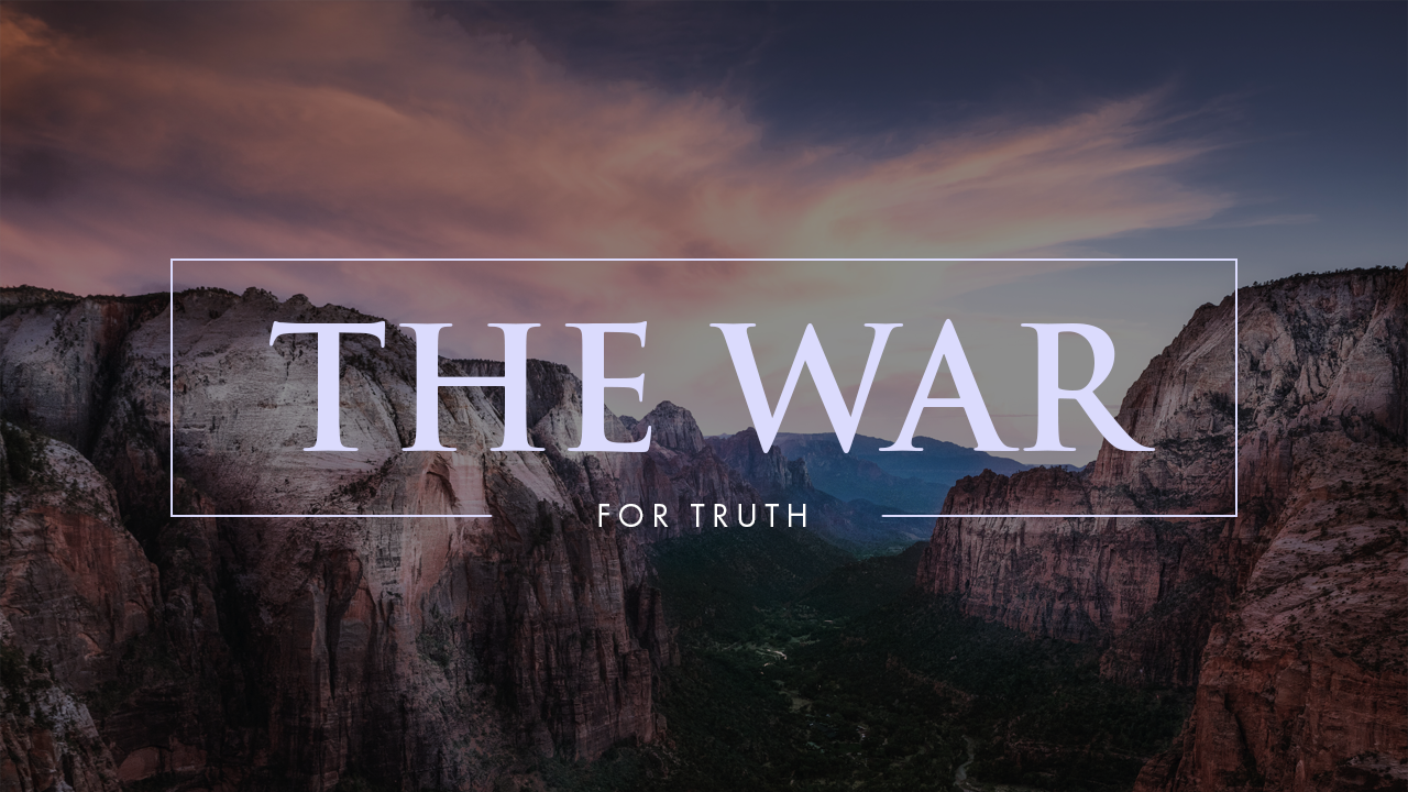 The War for Truth