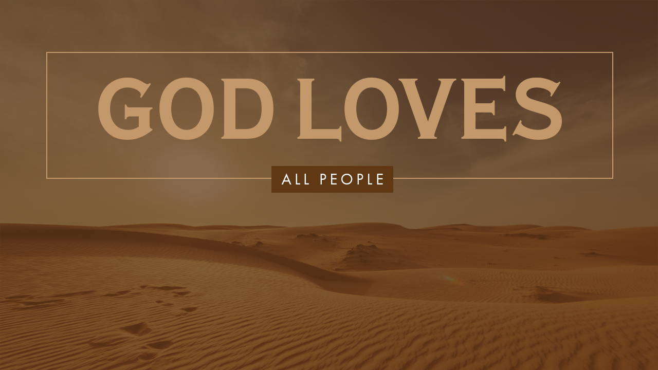 God Loves All People