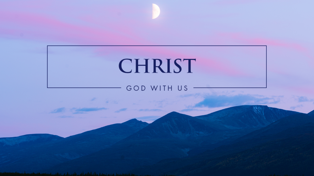 Christ – God With Us – Palma Ceia Baptist Church