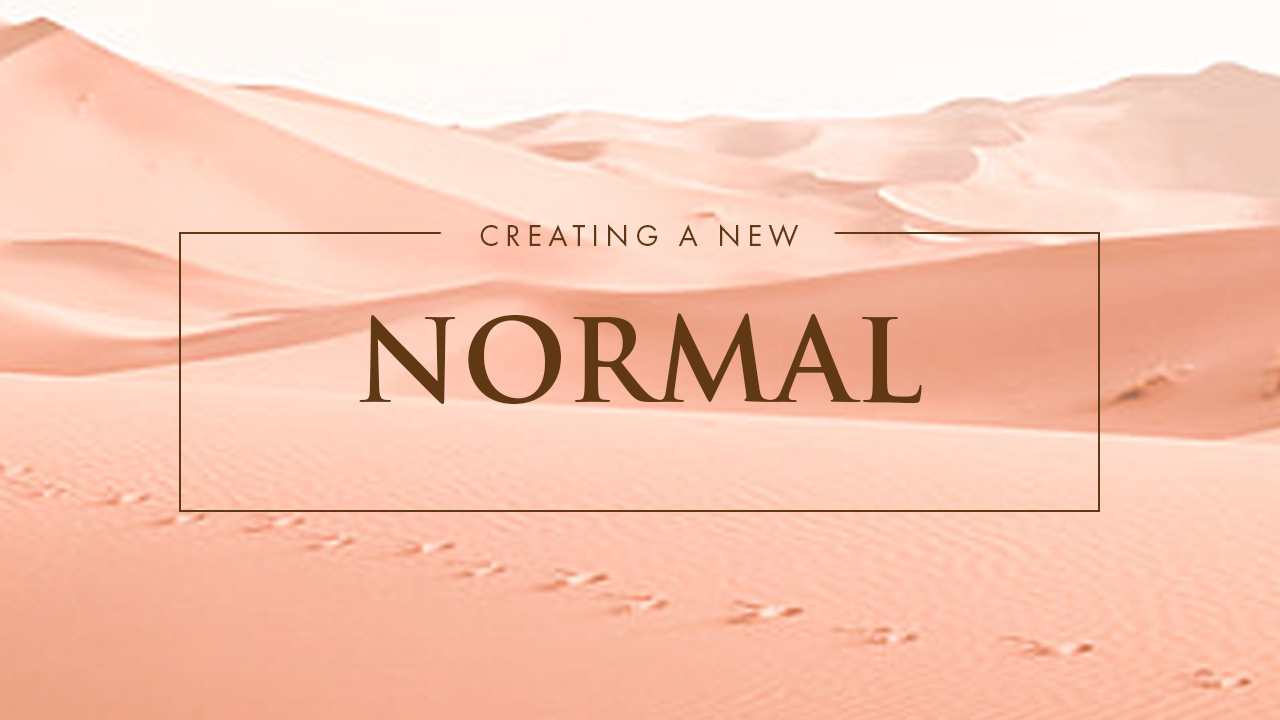 Creating A New Normal