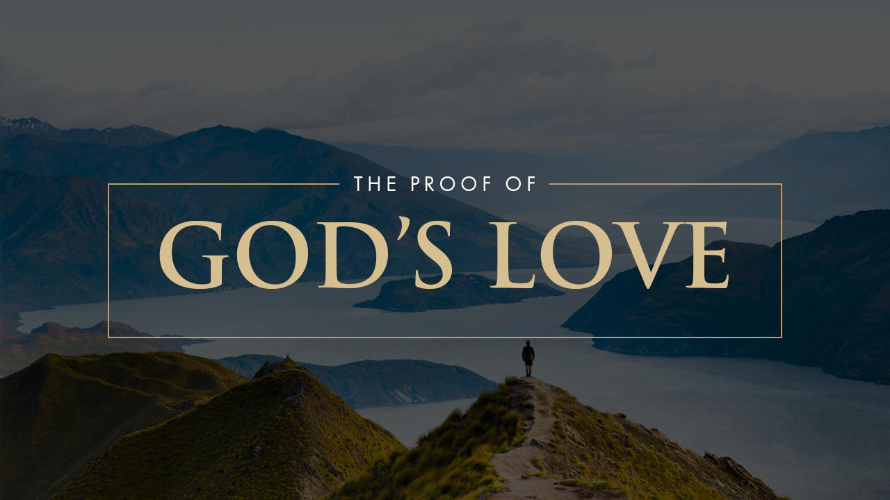 The Proof of God's Love
