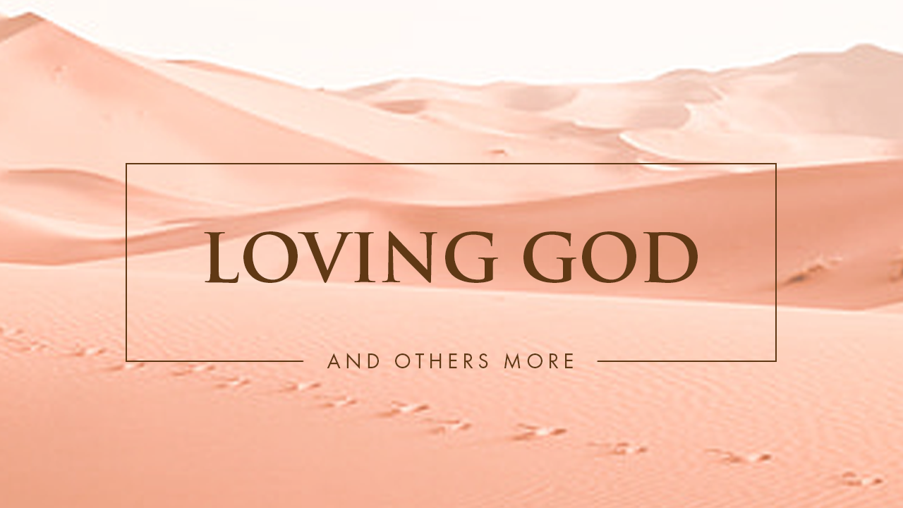 Loving God and Others More